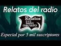 Programa especial 5 mil suscriptores y Relatos especiales