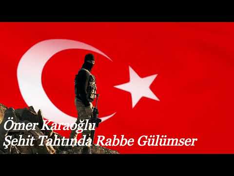 Ömer Karaoğlu - Şehit Tahtında Rabbe Gülümser