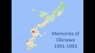Kadena AB, Okinawa Memories 1991-1993