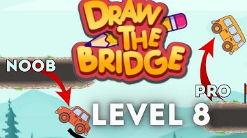 DRAW THE BRIDGE LEVEL 8    NOOB VS PRO VS HACKER