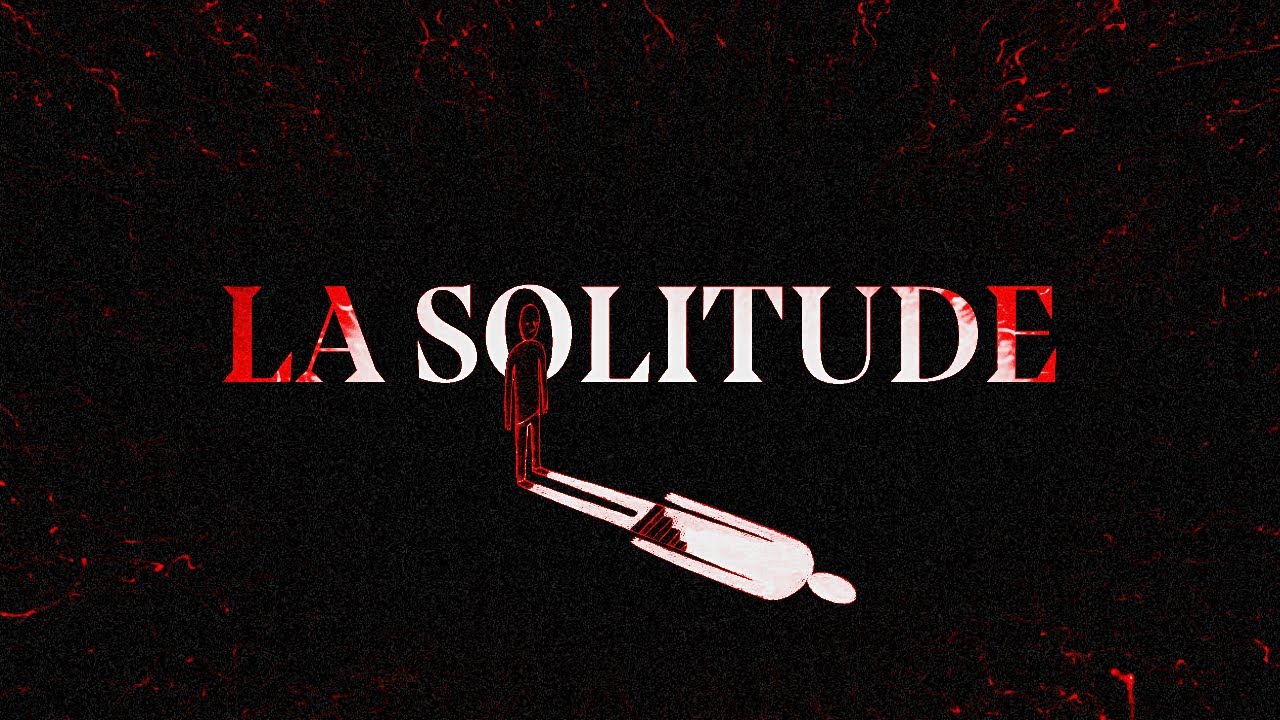 La solitude, ma plus fidèle amie