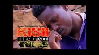 2023 Kisii Gospel Mix Vol.21 - Dj Squeez Bigsound Entertainment