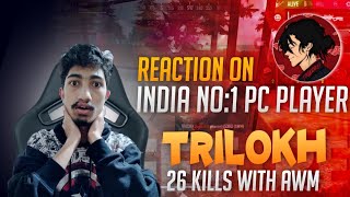 Reaction on India No.1  PC player.. Trilokh 26 Kills With AWM ? 500th video celebration ?