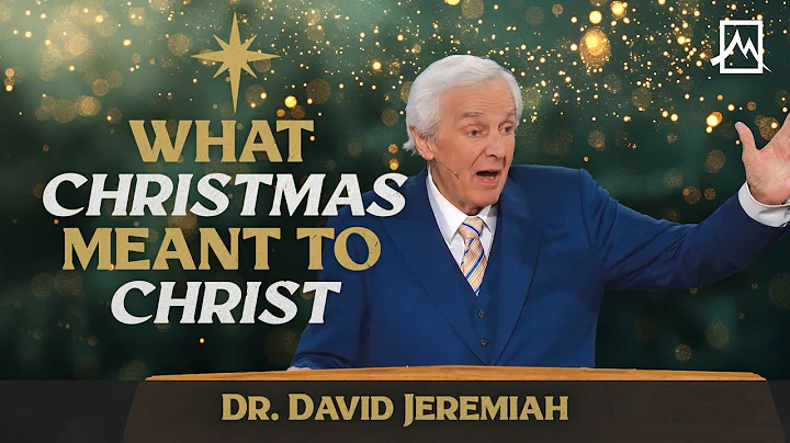 What Christmas Meant To Jesus | Dr. David Jeremiah | Shadow Mountain Community Church