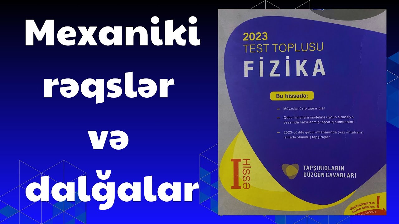 Mexaniki rəqslər və dalğalara  aid ətraflı yazılı cavab tələb edilən tapşırıqların izahı  Fizika DIM