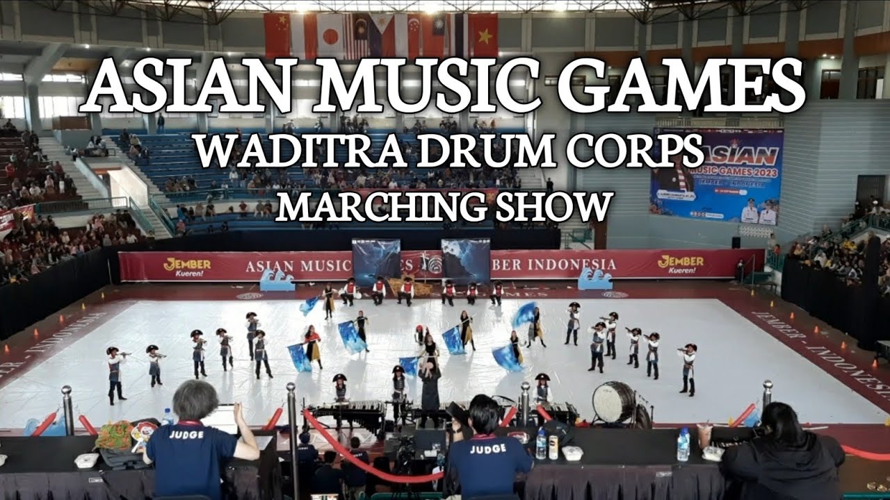 WADITRA DRUM CORPS || ASIAN MUSIC GAMES || MARCHING FIELD SHOW