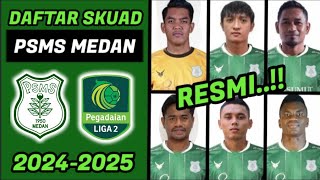 NGERI❗DAFTAR PEMAIN PSMS MEDAN MUSIM 2024-2025 | PSMS HARI INI | BERITA PSMS | PSMS 2024