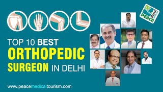 Top 10 Best Orthopedic Surgeons in Delhi - Best Orthopedic Surgeon