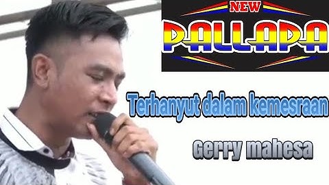 GERRY MAHESA - TERHANYUT DALAM KEMESRAAN - NEW PALLAPA - LIVE - BAJING MADURA - SARANG - REMBANG