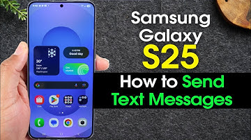 Samsung Galaxy S25 How to Send Text Messages