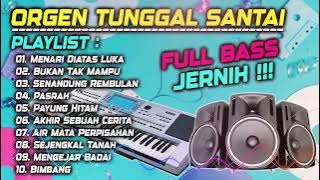ORGEN TUNGGAL SANTAI FULL BASS JERNIH LAGU DANGDUT POPULER DIHAJATAN