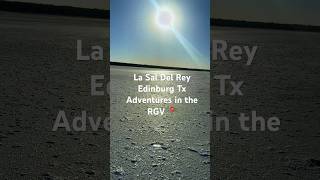 La Sal Del Rey 📍 Edinburg, Texas