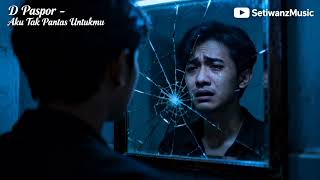 D Paspor – Aku Tak Pantas Untukmu | Lyrics | Cover Version (Slow Rock Metal)