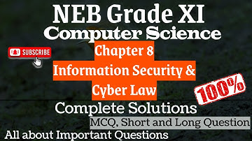 NEB Computer Science Notes🇳🇵 | Unit 8 Information security and cyber law | class 11 |
