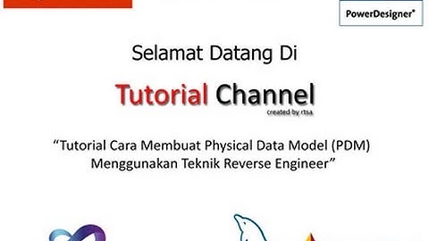 "Tutorial Cara Membuat Physical Data Model (PDM) Menggunakan Teknik Reverse Engineer"