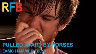 Pulled Apart By Horses - E=MC Hammer | Live At The Lexington | 2010