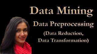Data Preprocessing 2, Data Mining Course (Lec 5), York University