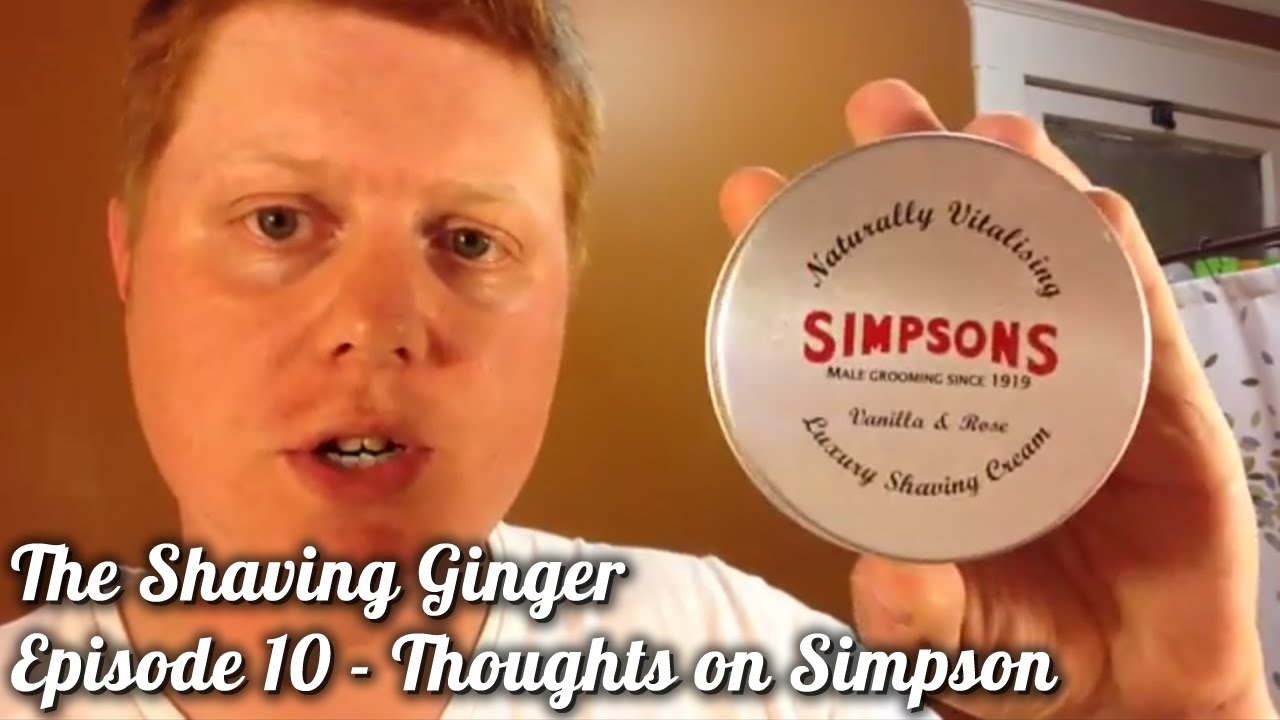 The Shaving Ginger Episode 10 Simpson Shaving Cream & Customer