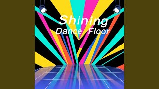 Shining Dance Floor
