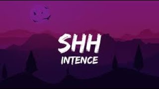 Intence | SHH | (Official Lyrics Video)