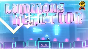 "Luminous Reaction" by Xender Game [All Coins] | Geometry Dash 2.11