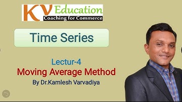 #4 I Time Series I Lecture -4 Three yearly Moving Average Method I By Dr. Kamlesh Varvadiya
