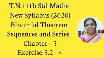 T.N.11TH MATHS EXERCISE 5.2 SUM -4 | BINOMIAL THM SEQUENCES&SERIES