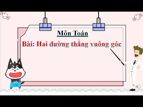 TUẦN 9 TOÁN 4 HAI ĐƯỜNG THẲNG VUÔNG GÓC trang 50