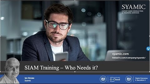 SIAM Training - Who needs it?