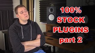 Mix Challenge: Using Only Stock Plugins - part 2