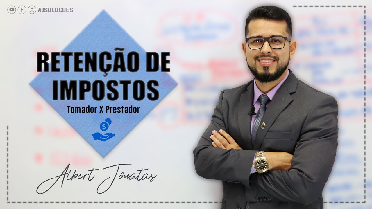 RETENÇÃO DE IMPOSTOS – Tomador X Prestador