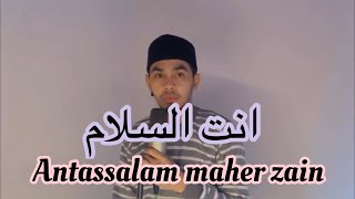 Antassalam انت السلام -maherzain- cover by munzir Q