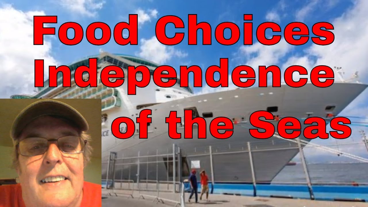 Food Choices Independence of the Seas