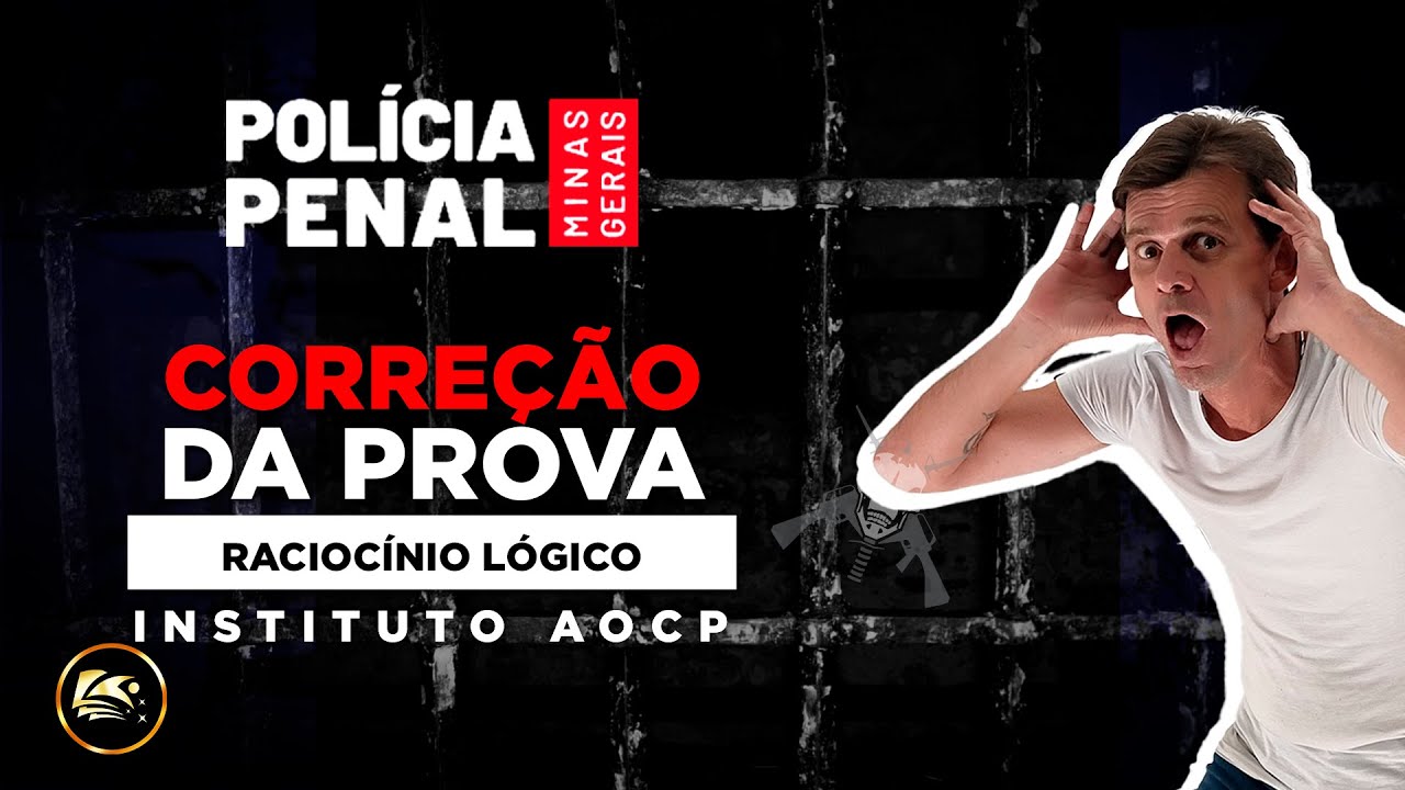 CORREÇÃO DA PROVA DE RLM DA POLÍCIA PENAL DE MINAS GERAIS/ PPMG - INST. AOCP - PROF. RODRIGÃO LAAAU