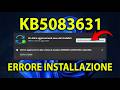 ✅KB5083631 - Errore installazione AGGIORNAMENTO su Windows 11 - tutorial su come risolvere!