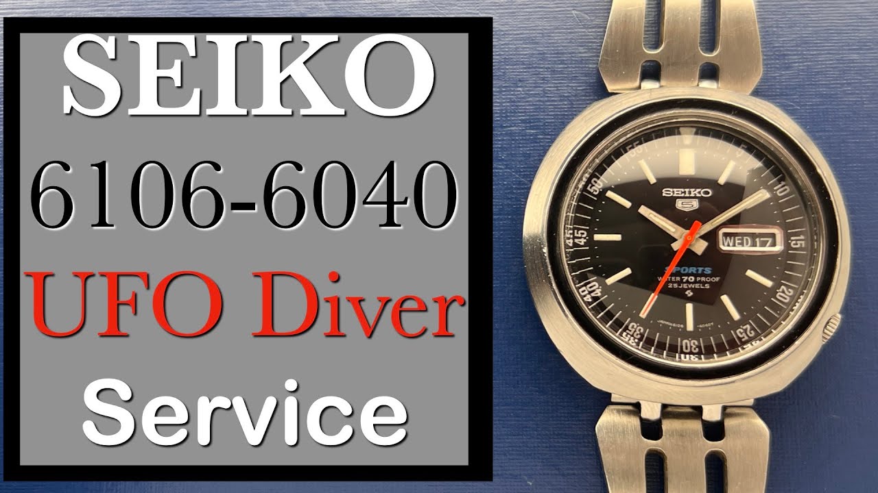 For . -- Seiko 6106-6040 UFO Diver Service - YouTube