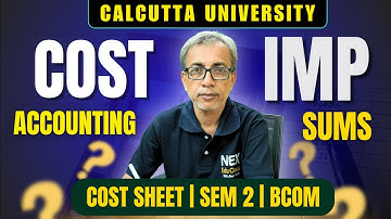 COST SHEET | Sem 2 CU BCom | Important Questions Practice | Calcutta University 2025
