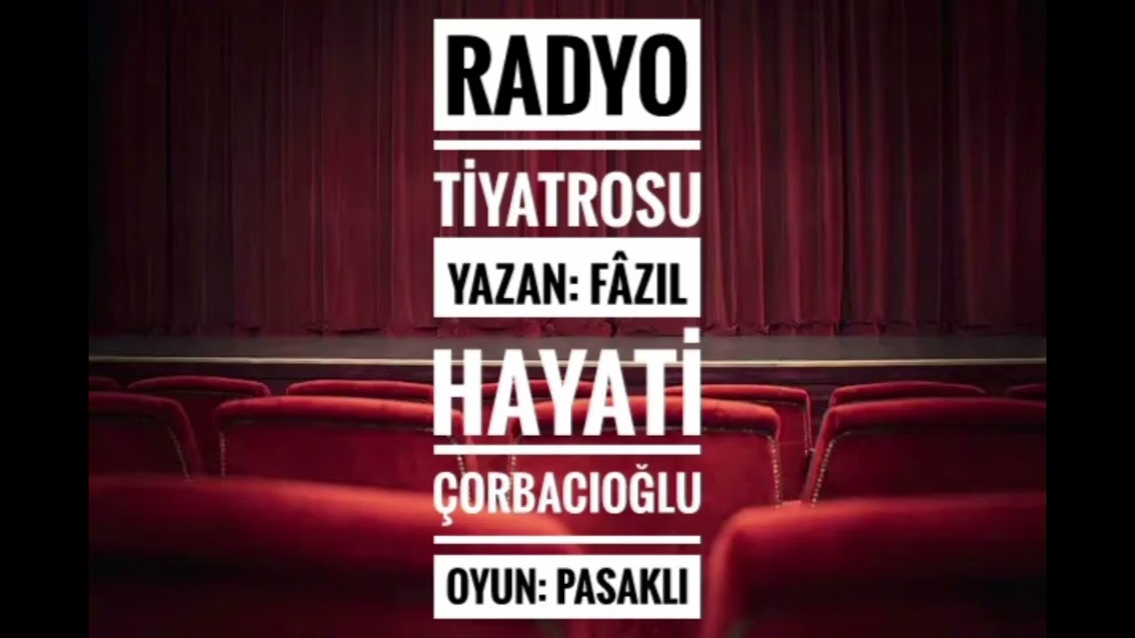 RADYO TİYATROSU | Oyun: Pasaklı | Yazan: Fâzıl Hayâti Çorbacıoğlu
