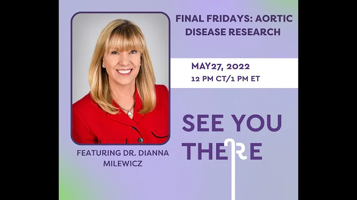 Dr. Dianna Milewicz: update on aortic disease research