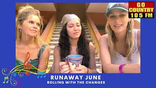 Runaway June's rolling with the changes