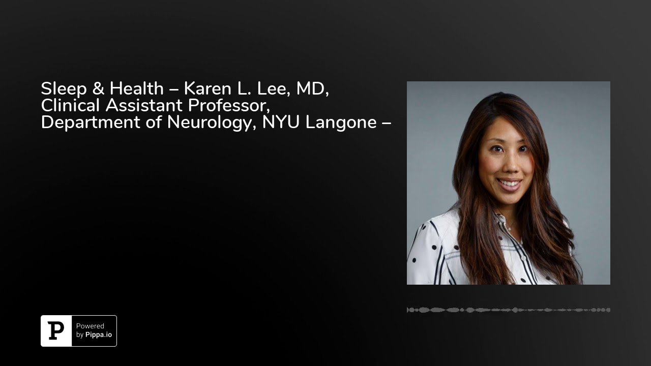 Sleep & Health – Karen L. Lee, MD, Clinical Assistant Professor, Department  of Neurology, NYU Lan... - YouTube