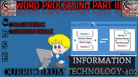 Information Technology-X(402)WORD PROCESSING:PAGE AND SECTION BREAK|CBSE CLASS 10