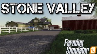 Fs19 Stone Valley 4x Stone Valley X2 Map Tour | Farming Simulator 19 - Youtube
