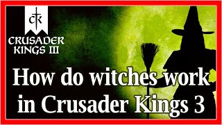 How do witches and witch covens work Crusader Kings 3