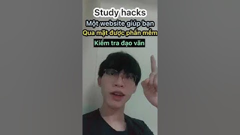 Cách để qua mặt phần mềm check đạo văn