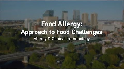 Food Allergy: Approach to Food Challenges