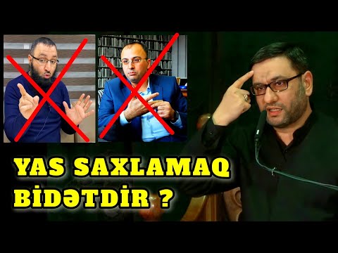 Yas saxlamaq və ağlamaq olmaz ? Niyə 40 gün yas saxlayırıq ? Hacı Şahindən cahillərə izah