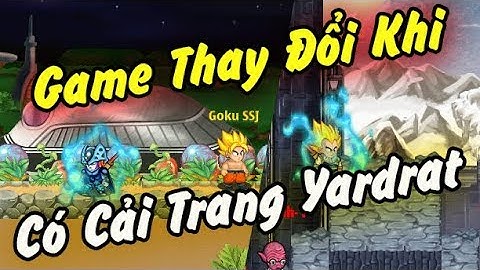 Sự Thay Đổi Của Game Khi Có Cải Trang Yardrat - Ngọc Rồng Online