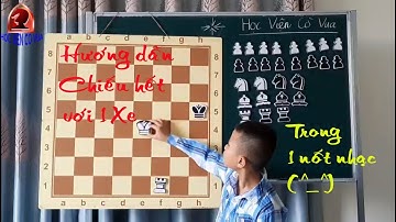 Hướng dẫn CHIẾU HẾT VỚI 1 XE chỉ trong 1 NỐT NHẠC| Kỹ thuật Cờ Vua tàn cuộc| Học viện Cờ Vua