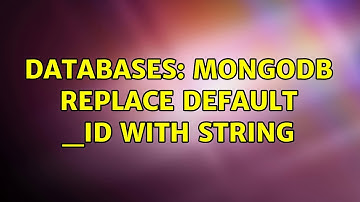 Databases: Mongodb replace default _id with string